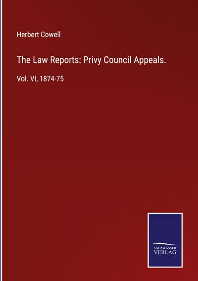 The Law Reports: Privy Council Appeals.