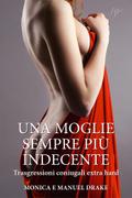 Una moglie sempre più indecente
