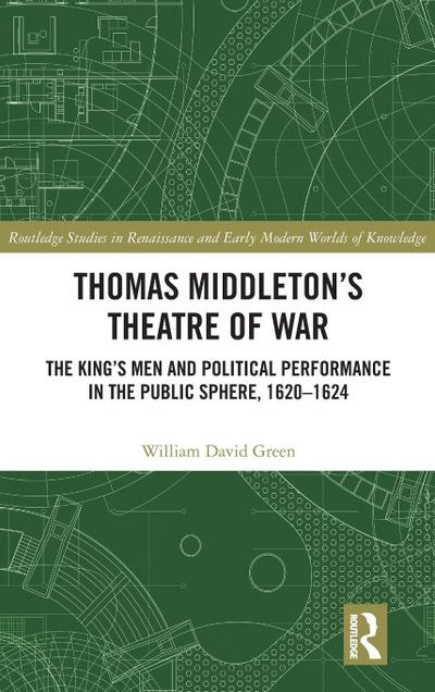Thomas Middleton’s Theatre of War