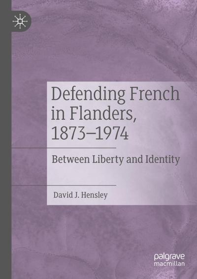 Defending French in Flanders, 1873-1974