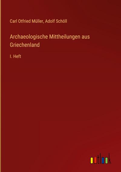 Archaeologische Mittheilungen aus Griechenland