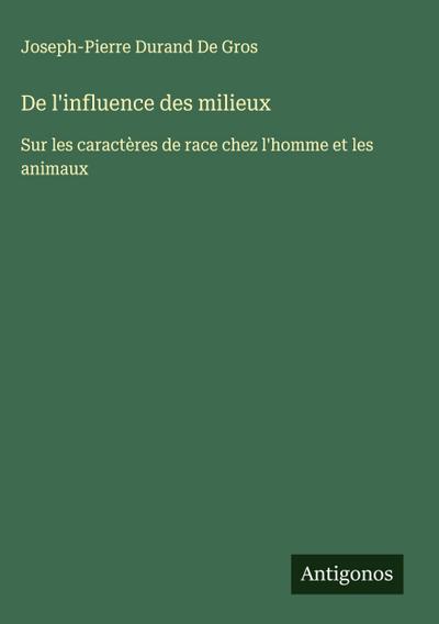 De l’influence des milieux