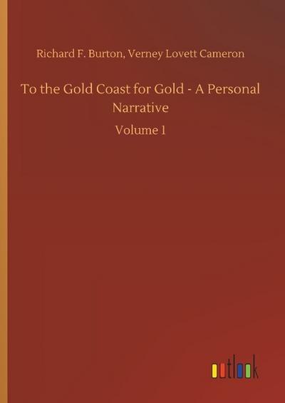 To the Gold Coast for Gold - A Personal Narrative