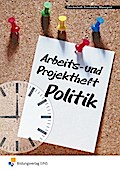 Arbeits- und Projektheft Politik
