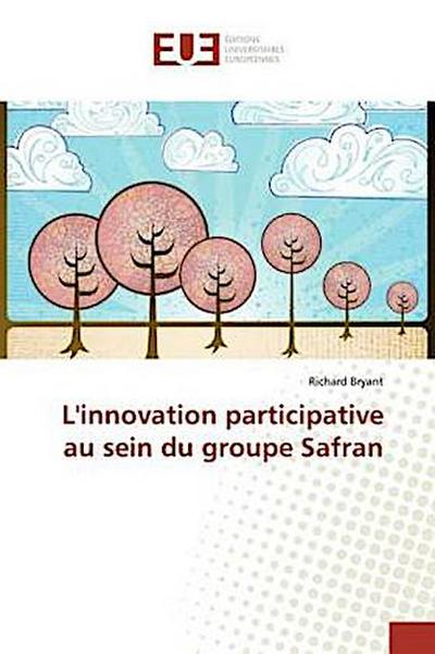 L’innovation participative au sein du groupe Safran