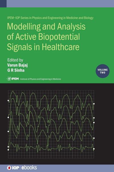 Modelling and Analysis of Active Biopotential Signals in Healthcare, Volume 2