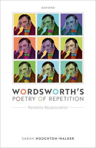 Wordsworth’s Poetry of Repetition