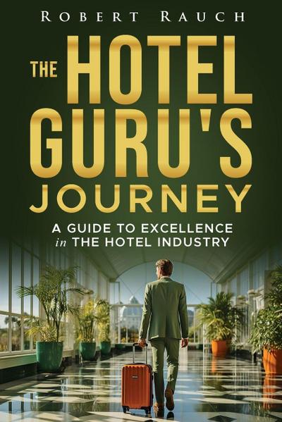 The Hotel Guru’s Journey