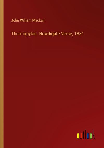Thermopylae. Newdigate Verse, 1881