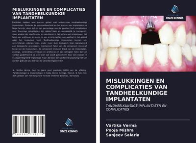 MISLUKKINGEN EN COMPLICATIES VAN TANDHEELKUNDIGE IMPLANTATEN