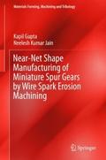 Near-Net Shape Manufacturing of Miniature Spur Gea