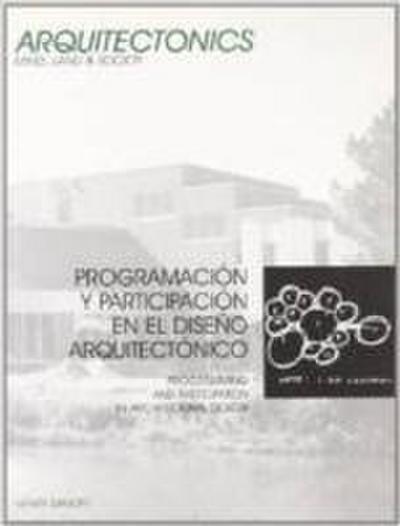 Programación y participación en el diseño arquitectónico = Programming and participation in architectual design