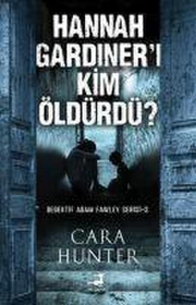 Hannah Gardineri Kim Öldürdü