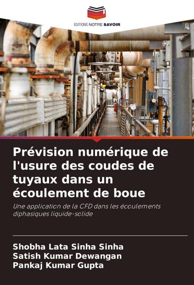 Prévision numérique de l’usure des coudes de tuyaux dans un écoulement de boue