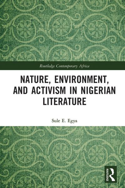 Nature, Environment, and Activism in Nigerian Literature