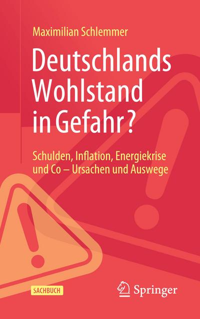 Deutschlands Wohlstand in Gefahr?