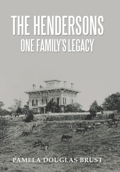 The Hendersons One Family’s Legacy