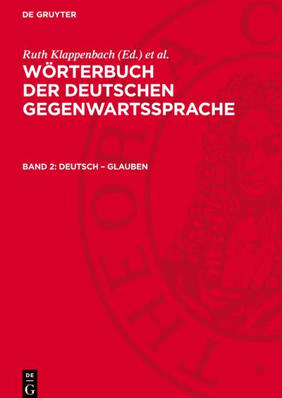 Wörterbuch der deutschen Gegenwartssprache, Band 2, Deutsch - Glauben