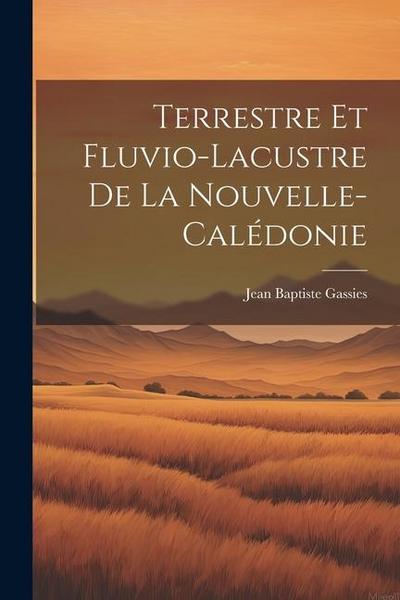 Terrestre et Fluvio-Lacustre de la Nouvelle-Calédonie