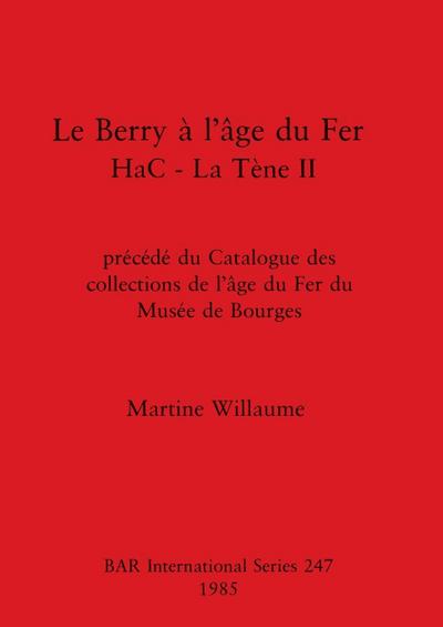 Le Berry à l’âge du Fer HaC - La Tène II