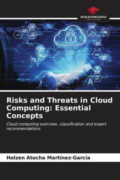 Risks and Threats in Cloud Computing: Essential Concepts