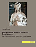 Michelangelo und das Ende der Renaissance