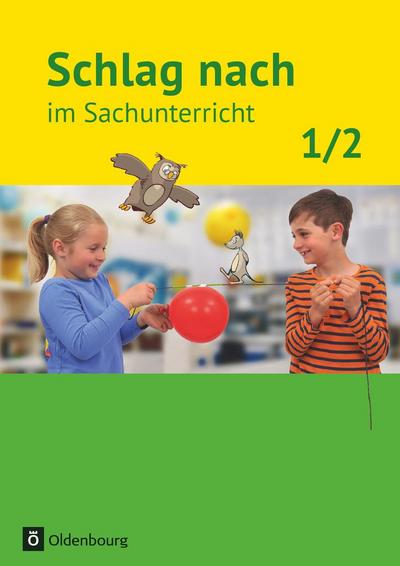 Schlag nach im Sachunterricht 01: 1./2. Schuljahr. Schülerbuch.  Ausgabe für Baden-Württemberg