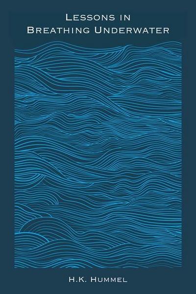 Lessons in Breathing Underwater