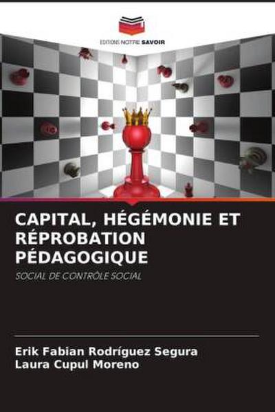 CAPITAL, HÉGÉMONIE ET RÉPROBATION PÉDAGOGIQUE
