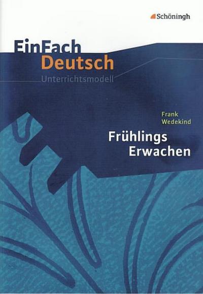 Frank Wedekind: Frühlings Erwachen