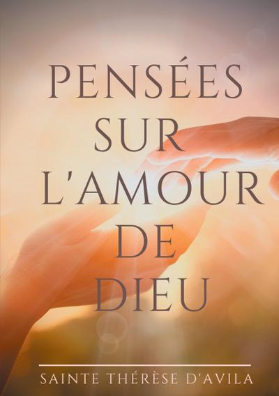 Pensées sur l’amour de Dieu
