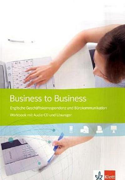 Business to Business Workbook, m. Audio-CD u. Lösungen