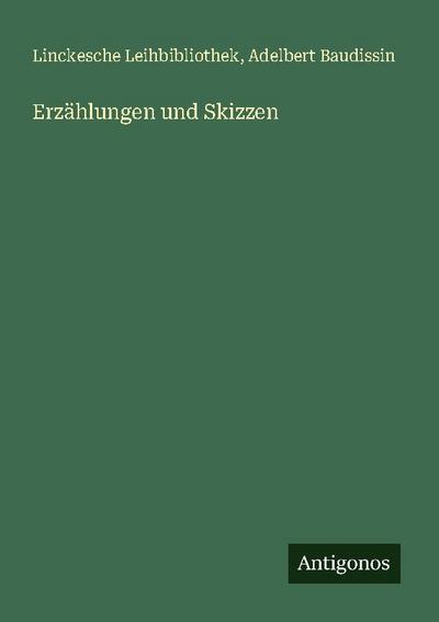 Erzählungen und Skizzen