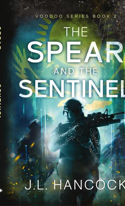 Hancock, J: Spear and the Sentinel