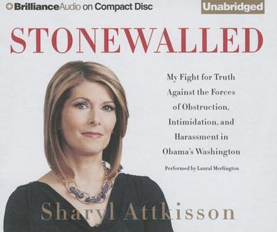 Stonewalled: My Fight for Truth Against the Forces of Obstruction, Intimidation, and Harassment in Obama’s Washington