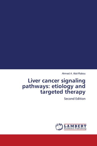 Liver cancer signaling pathways: etiology and targeted therapy