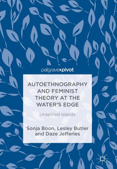 Autoethnography and Feminist Theory at the Water’s Edge