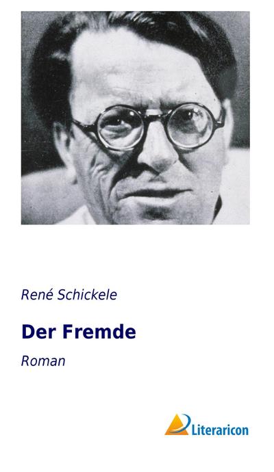 Der Fremde - RenÃ© Schickele