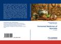 Fermented Medicines of Ayurveda