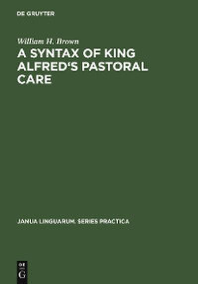A Syntax of King Alfred’s Pastoral care