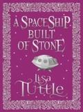 Spaceship Built of Stone and Other Stories