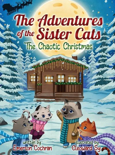 The Adventures of the Sister Cats The Chaotic Christmas