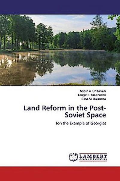 Land Reform in the Post-Soviet Space