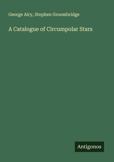 A Catalogue of Circumpolar Stars