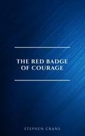 The Red Badge of Courage: Classic Literature
