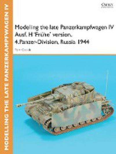 Modelling the late Panzerkampfwagen IV Ausf. H ’Frühe’ version, 4.Panzer-Division, Russia 1944