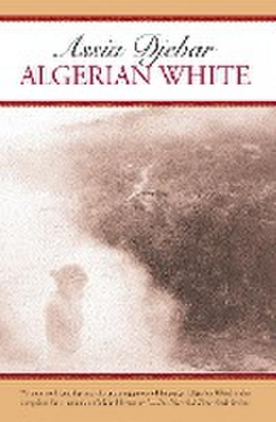 Algerian White: A Narrative