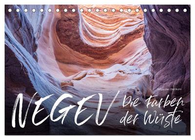 Negev ¿ die Farben der Wüste (Tischkalender 2024 DIN A5 quer), CALVENDO Monatskalender