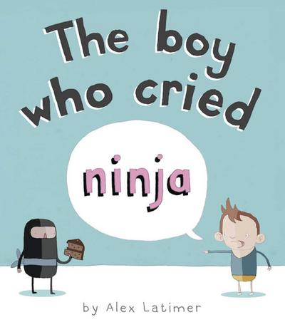 The Boy Who Cried Ninja