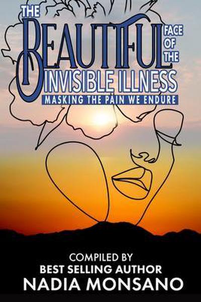THE BEAUTIFUL FACE OF THE INVISIBLE ILLNESS